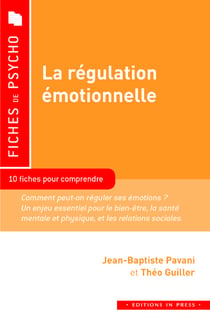 La régulation émotionnelle - 10 fiches pour comprendre