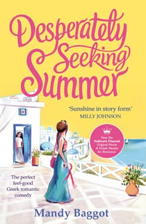 Desperately Seeking Summer - The feel-good Greek romantic comedy, the perfect holiday read