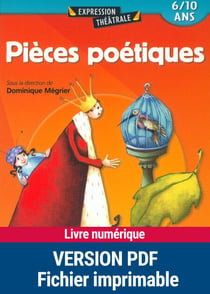 Pièces poétiques - 6 - 10 ans