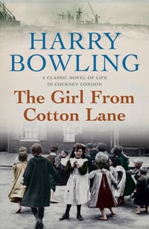 The Girl from Cotton Lane - A gripping 1920s saga of life in the East End (Tanner Trilogy Book 2)