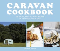 Caravan Cookbook - Delicious, easy-to-make recipes in the great outdoors
