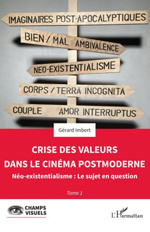 Crise des valeurs dans le cinéma postmoderne - Néo-existentialisme : Le sujet en question
