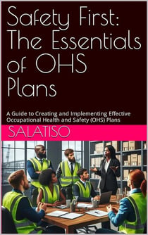 Safety First: The Essentials of OHS Plans - Safety First