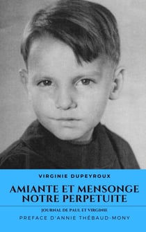 Amiante et mensonge : notre perpétuité - Journal de Paul et Virginie