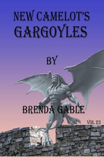New Camelot's Gargoyles - Tales of New Camelot, #23