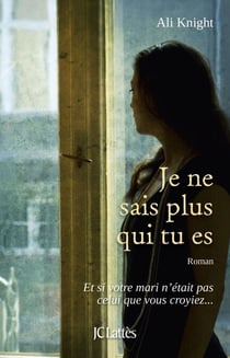 Je ne sais plus qui tu es