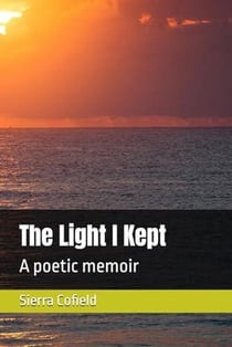 The Light I Kept: A Poetic Memoir