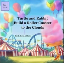 Turtle and Rabbit Build a Roller Coaster to the Clouds