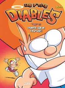 Les P'tits Diables T35 - Danger, soeur baveuse !