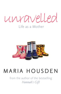 Unravelled - Life as a Mother