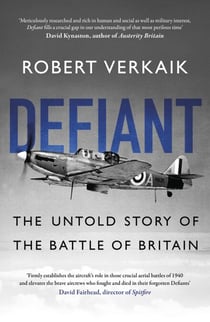 Defiant - The Untold Story of the Battle of Britain
