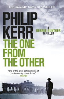 The One From The Other - Bernie Gunther Thriller 4