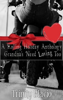 A Rolling Holiday Anthology - Grandmas Need Loving Too, #9