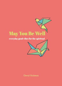 May You Be Well - Everyday Good Vibes for the Spiritual