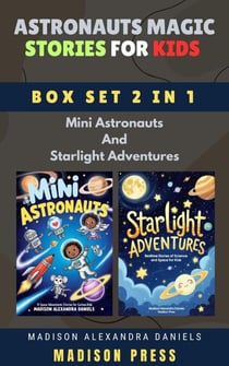 Astronauts Magic Stories for Kids Box Set 2 in 1 Mini Astronauts And Starlight Adventures