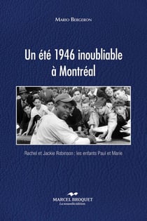 Un été 1946 inoubliable à Montréal - Les enfants Rachel et Jackie Robinson