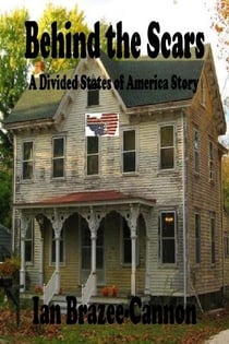 Behind the Scars - The Divided States of America, #14