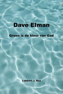 Dave Elman Groen is de kleur van God