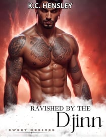 Ravished by the Djinn - Sweet Desires, #9