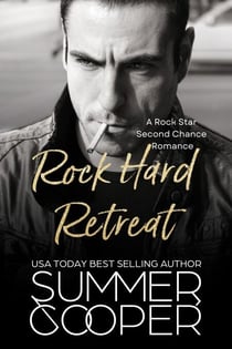 Rock Hard Retreat: A Rock Star Second Chance Romance