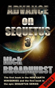 Advance on Sequetus 3 - Sequetus (The full set of books), #1