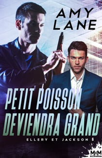 Petit poisson deviendra grand - Ellery et Jackson, T6