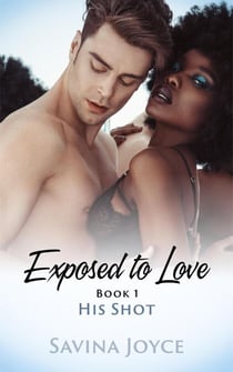 His Shot - Exposed to Love, #1