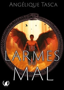 Les larmes du mal - Mystères et dangers : Quand le surnaturel bouleverse une vie tranquille