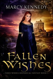 Fallen Wishes - Three Wishes Historical Fantasy, #3
