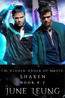 The Hidden Order of Magic: Shaken Book 6-7 - The Hidden Order of Magic: Shaken Boxed Set, #3