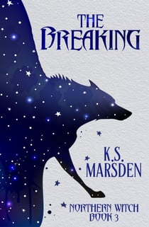 The Breaking (Northern Witch #3) - Northern Witch, #3