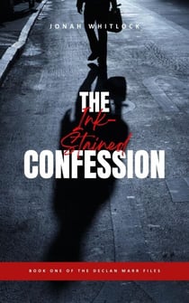 The Ink-Stained Confession - The Declan Marr Files, #1