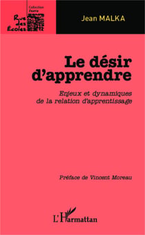 Le désir d'apprendre - Enjeux et dynamiques de la relation d'apprentissage
