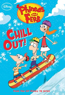 Phineas and Ferb: Chill Out!