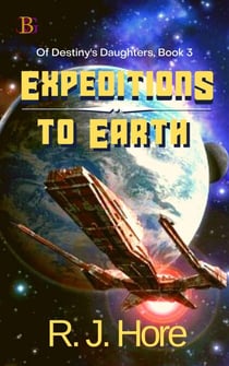 Expeditions to Earth - Of Destiny's Daughters, #3