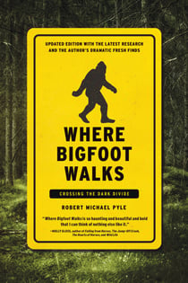 Where Bigfoot Walks - Crossing the Dark Divide