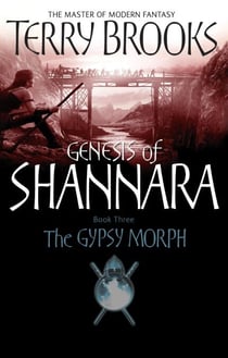 The Gypsy Morph - Genesis of Shannara Book Three