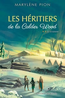 Le testament - Les héritiers de la Calder Wood