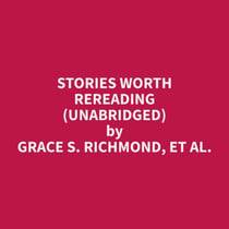 Stories Worth Rereading (Unabridged)