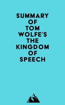 Summary of Tom Wolfe's The Kingdom of Speech