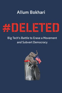 #DELETED - Big Tech's Battle to Erase a Movement and Subvert Democracy