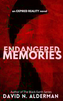 Endangered Memories - an Expired Reality novel - Expired Reality, #1
