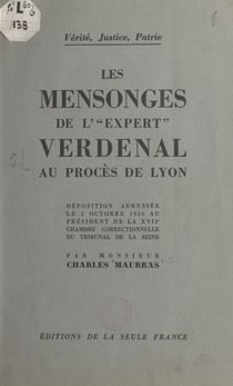 Les mensonges de « l'expert » Verdenal au procès de Lyon - Déposition adressée le 2 octobre 1950 au président de la XVIIe chambre correctionnelle du tribunal de la Seine
