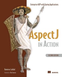 AspectJ in Action - Enterprise AOP with Spring Applications
