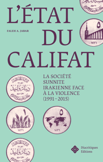 L’État du califat - La société sunnite irakienne face à la violence (1991-2015)