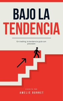 Bajo la Tendencia - Trading, #1