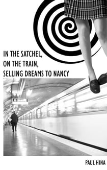 In the Satchel, on the Train, Selling Dreams to Nancy