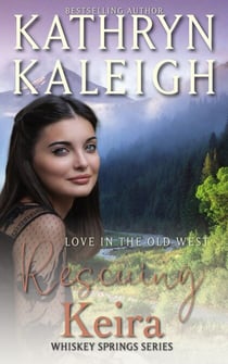 Rescuing Keira - Whiskey Springs, #6
