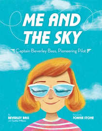 Me and the Sky - Captain Beverley Bass, Pioneering Pilot