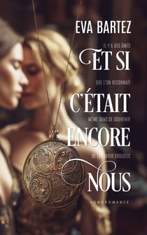 Et si c’était encore nous ? (livre lesbien, roman lesbien) - Romance fantastique - Livre lesbien, Romance lesbienne